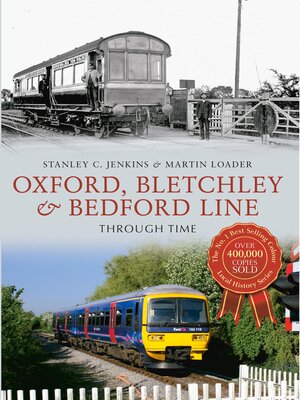 cover image of Oxford, Bletchley & Bedford Line Through Time